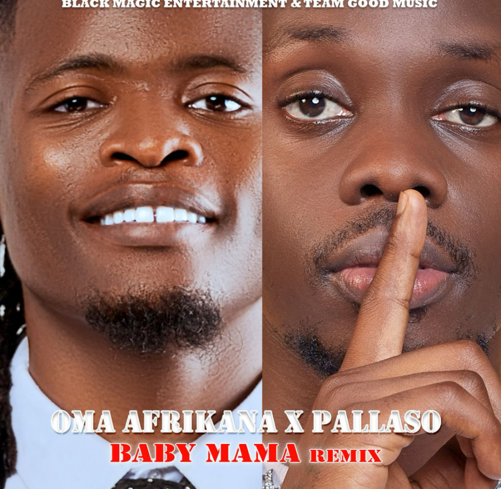 Pallaso – Baby Mama (Remix) Ft. Oma Afrikana