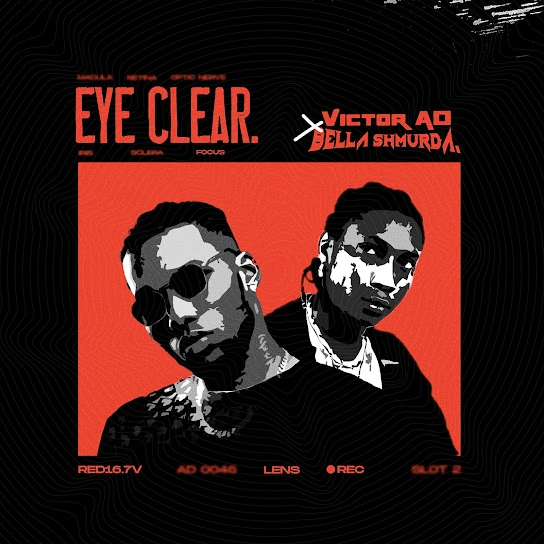 Victor AD – Eye Clear Ft. Bella Shmurda